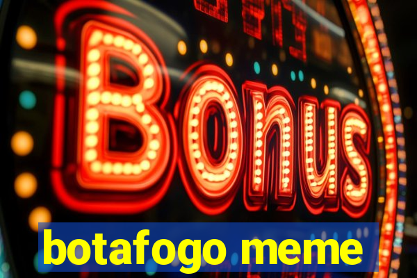 botafogo meme